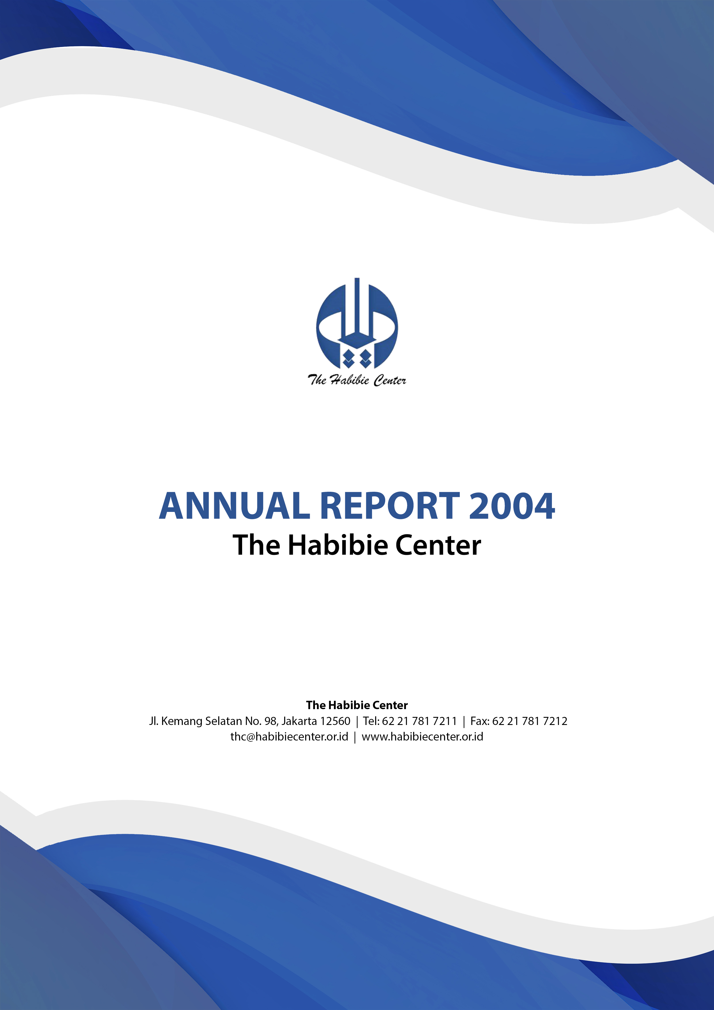 The Habibie Center Annual Report 2004
